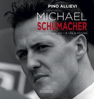 MICHAEL SCHUMACHER Immagini di una vita/A life in pictures